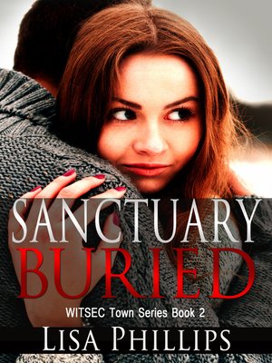 cover image of Sanctuary Buried WITSEC Town Series Book 2